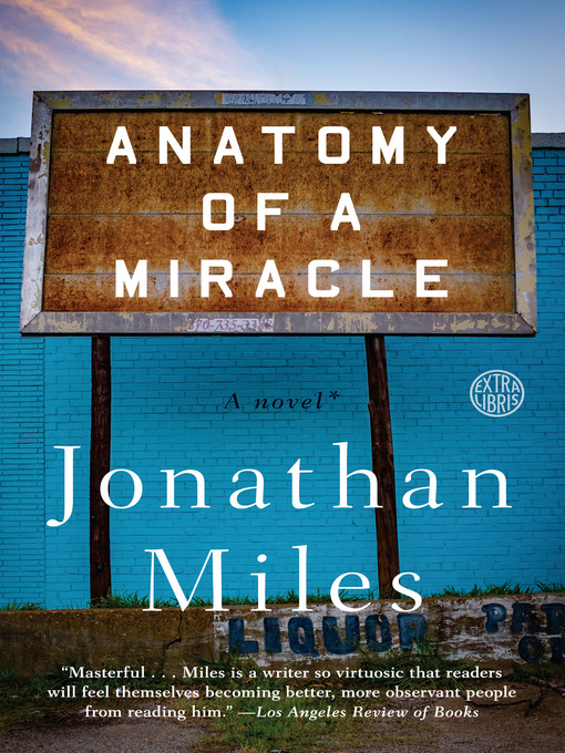 Title details for Anatomy of a Miracle by Jonathan Miles - Wait list